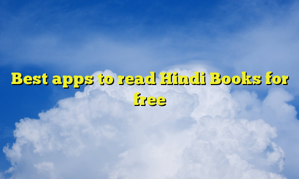 Best apps to read Hindi Books for free
