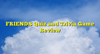 FRIENDS Quiz and Trivia Game Review