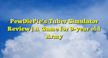 PewDiePie’s Tuber Simulator Review